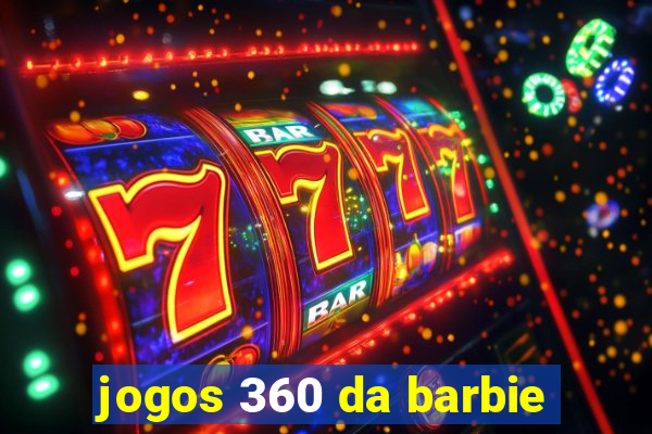 jogos 360 da barbie